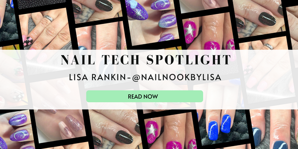 Nail Tech Spotlight Lisa Rankin